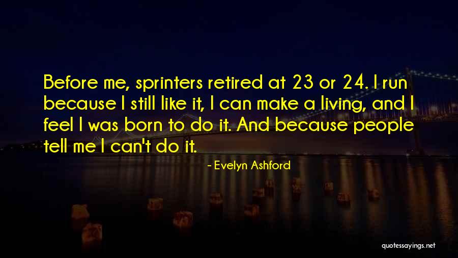 Fingent Moulding Quotes By Evelyn Ashford Fingent Moulding Quotes By Evelyn Ashford