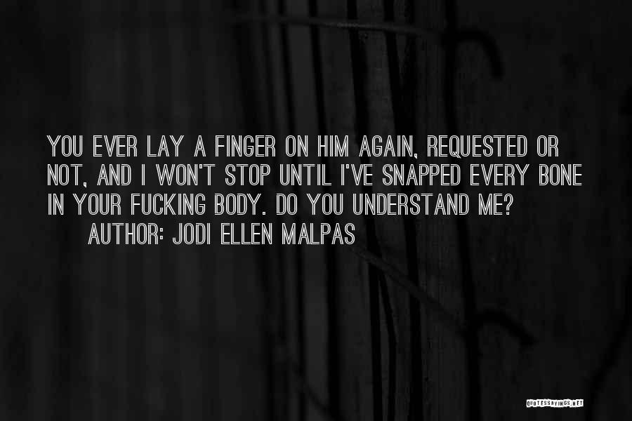 Finger Me Quotes By Jodi Ellen Malpas