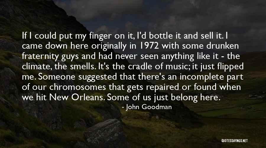 Finger Me Quotes By John Goodman