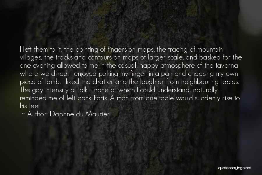Finger Pointing Quotes By Daphne Du Maurier