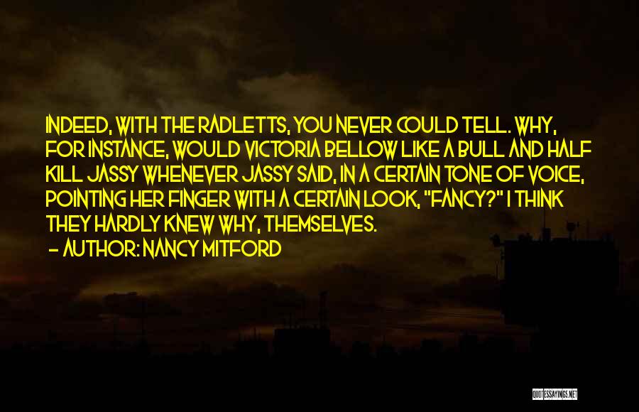 Finger Pointing Quotes By Nancy Mitford