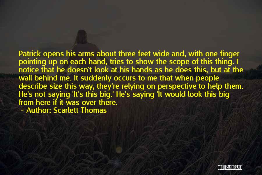 Finger Pointing Quotes By Scarlett Thomas
