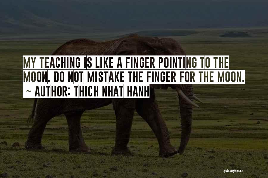 Finger Pointing Quotes By Thich Nhat Hanh