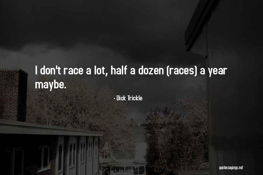 Finger Related Quotes By Dick Trickle Finger Related Quotes By Dick Trickle