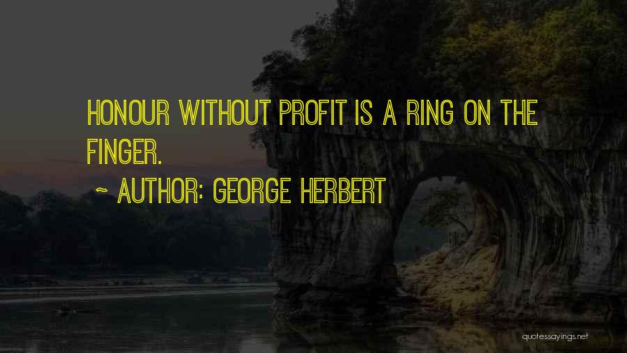 Finger Ring Quotes By George Herbert