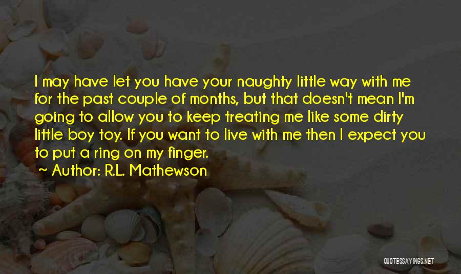 Finger Ring Quotes By R.L. Mathewson