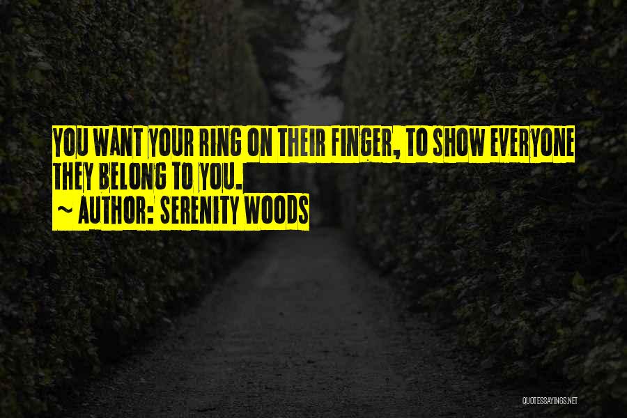 Finger Ring Quotes By Serenity Woods