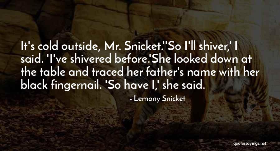 Fingernail Quotes By Lemony Snicket Fingernail Quotes By Lemony Snicket
