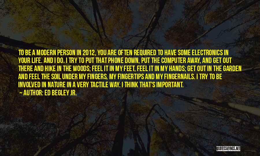 Fingernails Quotes By Ed Begley Jr.