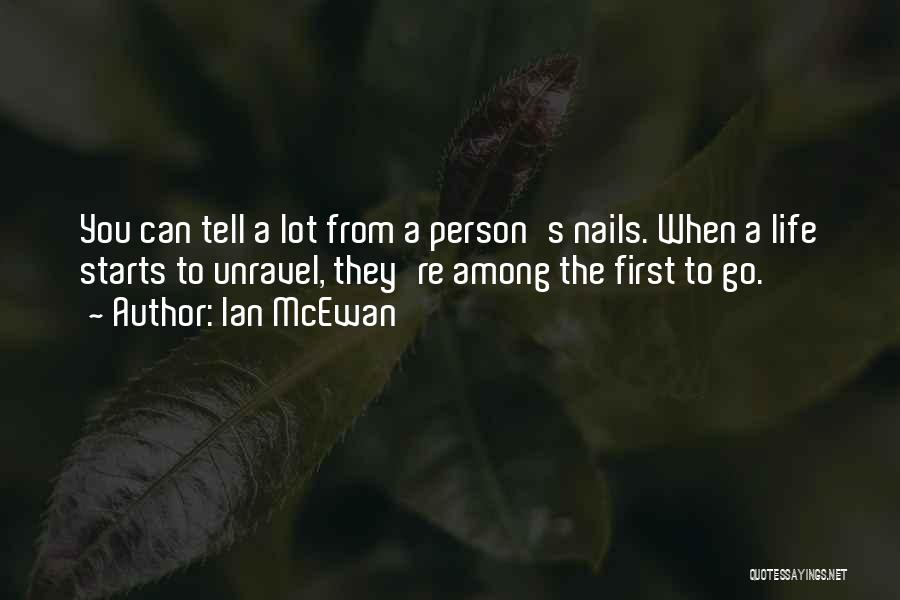 Fingernails Quotes By Ian McEwan