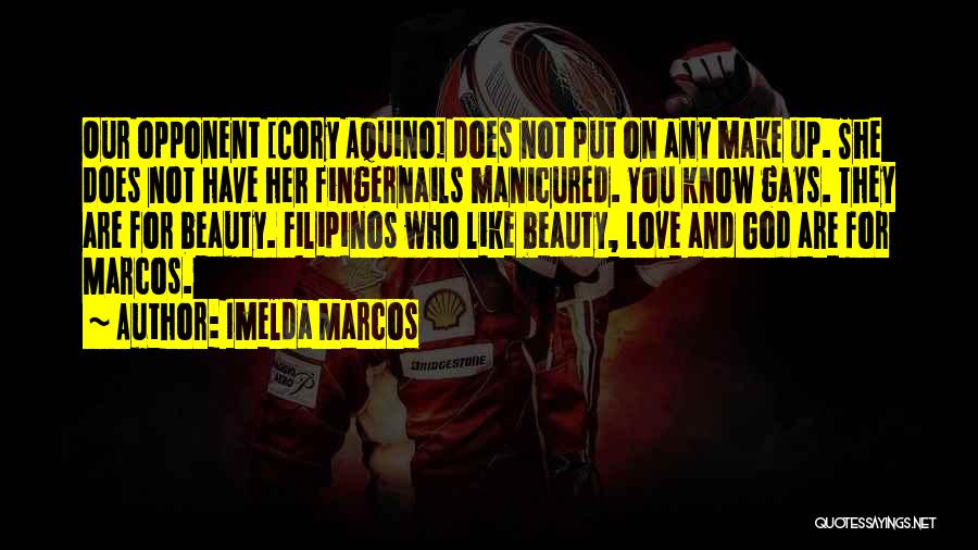 Fingernails Quotes By Imelda Marcos