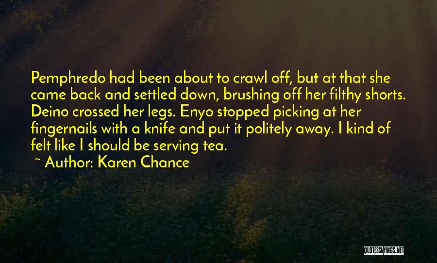 Fingernails Quotes By Karen Chance