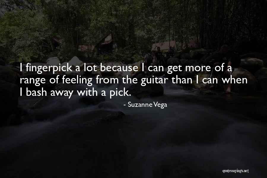 Fingerpick Quotes By Suzanne Vega Fingerpick Quotes By Suzanne Vega