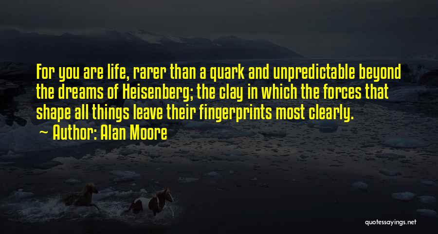 Fingerprints Life Quotes By Alan Moore