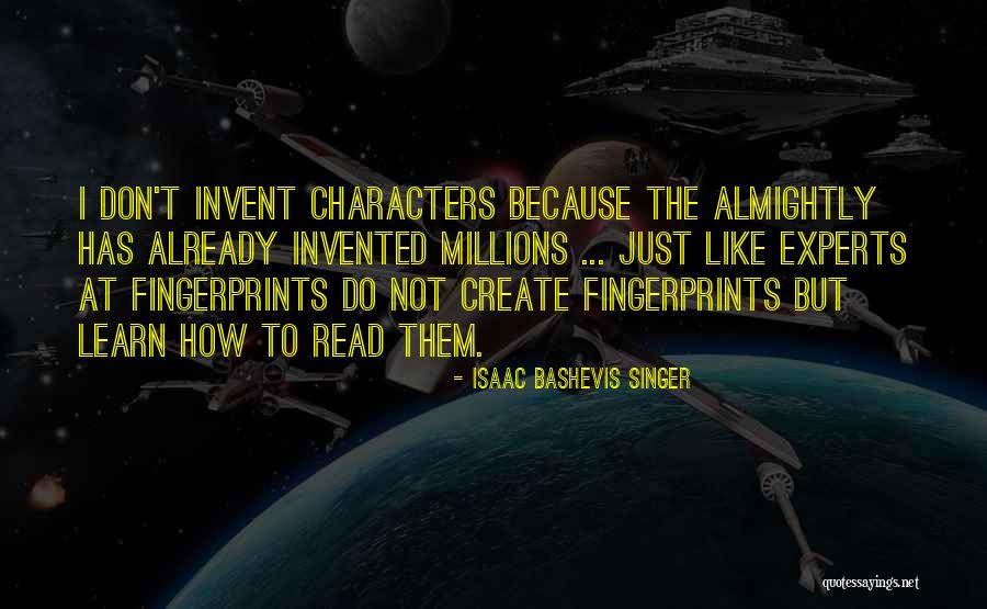 Fingerprints Quotes By Isaac Bashevis Singer