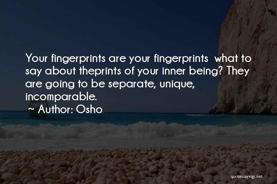 Fingerprints Quotes By Osho