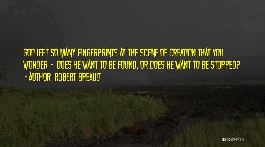 Fingerprints Quotes By Robert Breault
