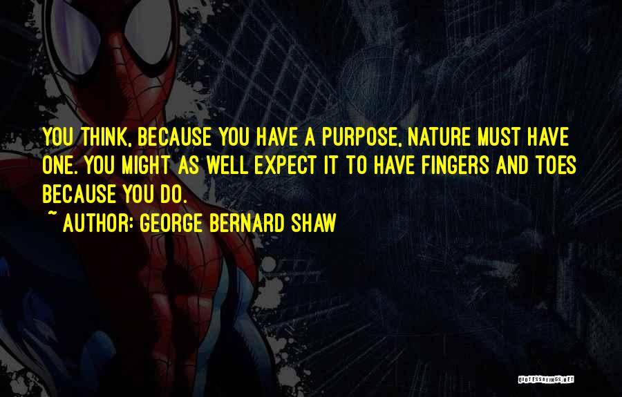 Fingers And Toes Quotes By George Bernard Shaw