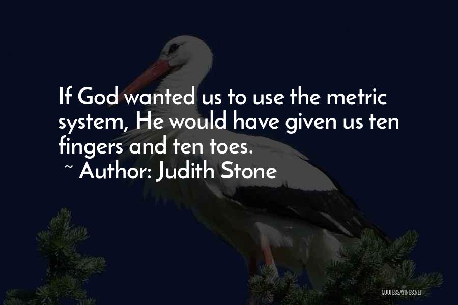 Fingers And Toes Quotes By Judith Stone