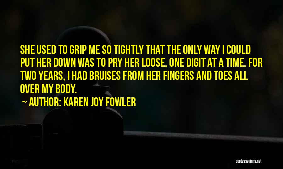 Fingers And Toes Quotes By Karen Joy Fowler