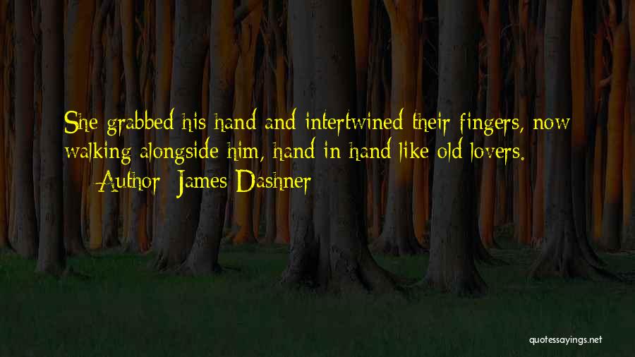 Fingers Intertwined Quotes By James Dashner