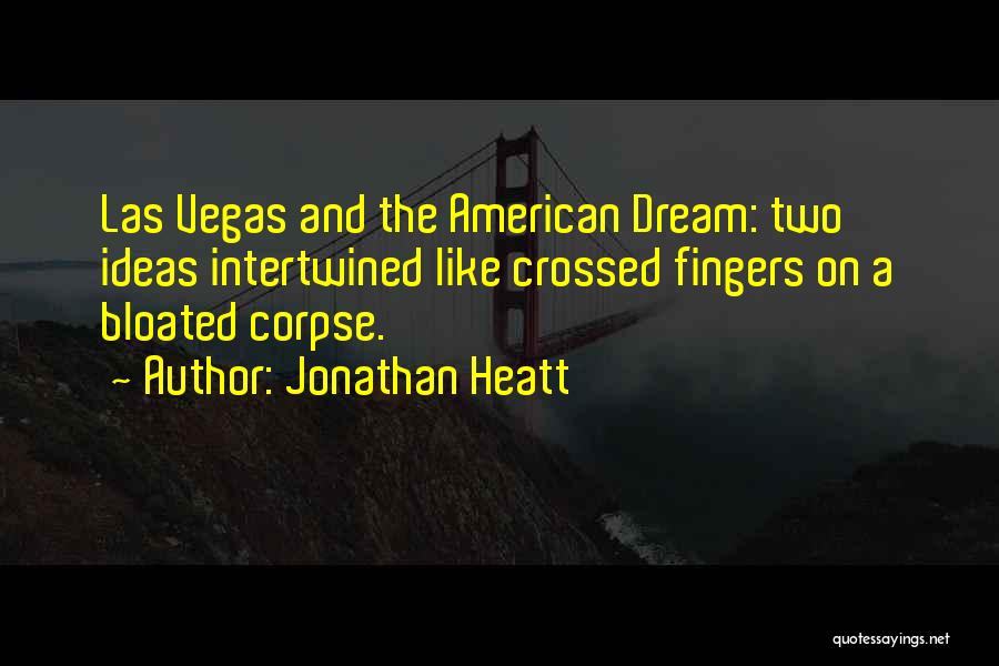 Fingers Intertwined Quotes By Jonathan Heatt