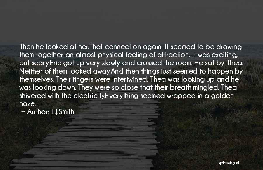 Fingers Intertwined Quotes By L.J.Smith