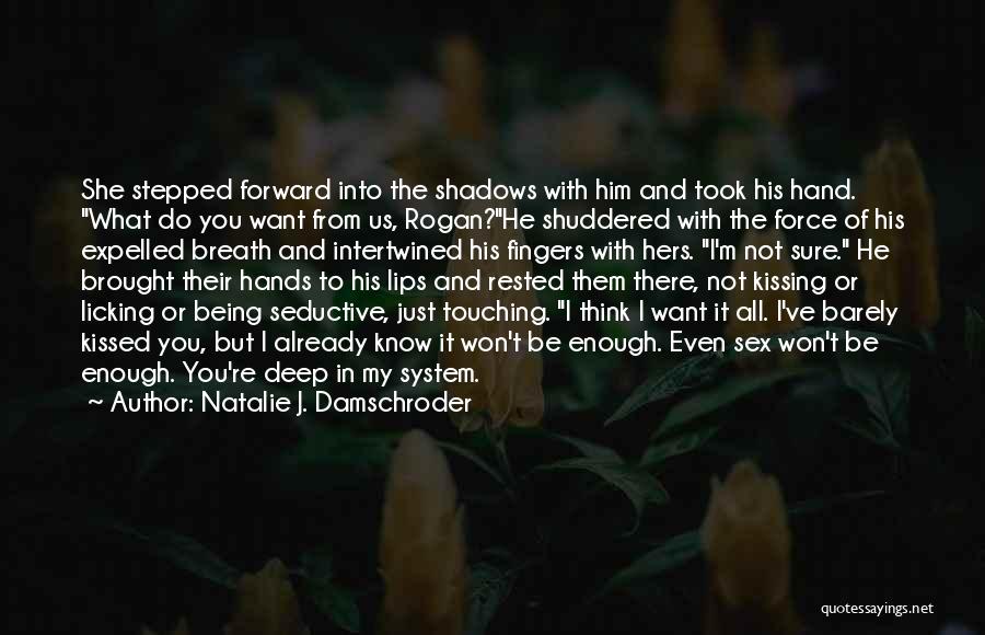 Fingers Intertwined Quotes By Natalie J. Damschroder