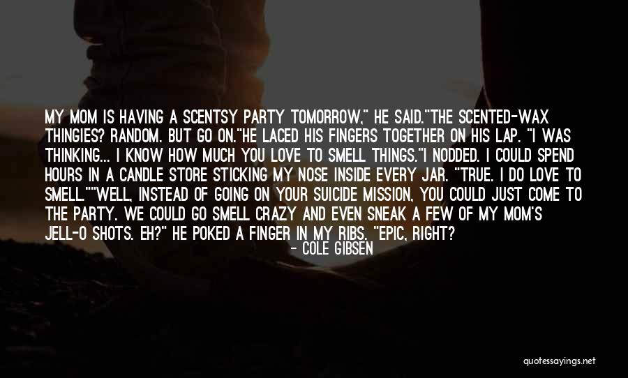 Fingers Nose Quotes By Cole Gibsen Fingers Nose Quotes By Cole Gibsen