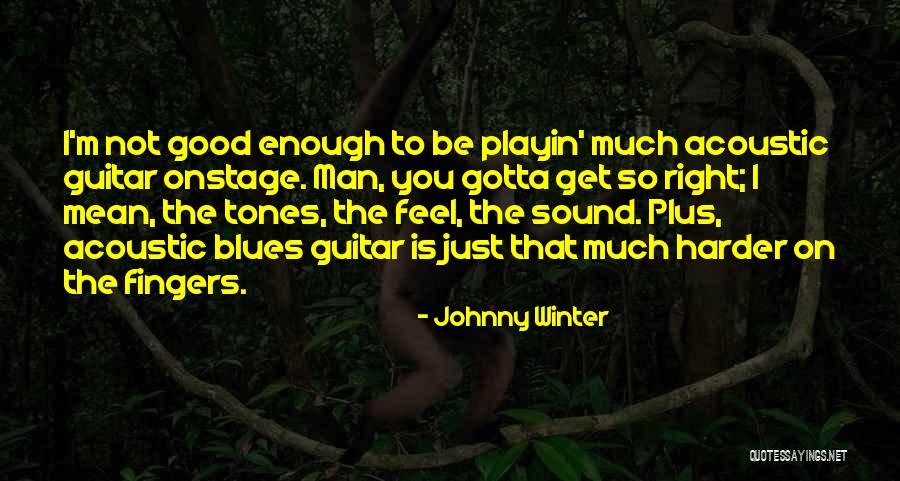 Fingers Quotes By Johnny Winter