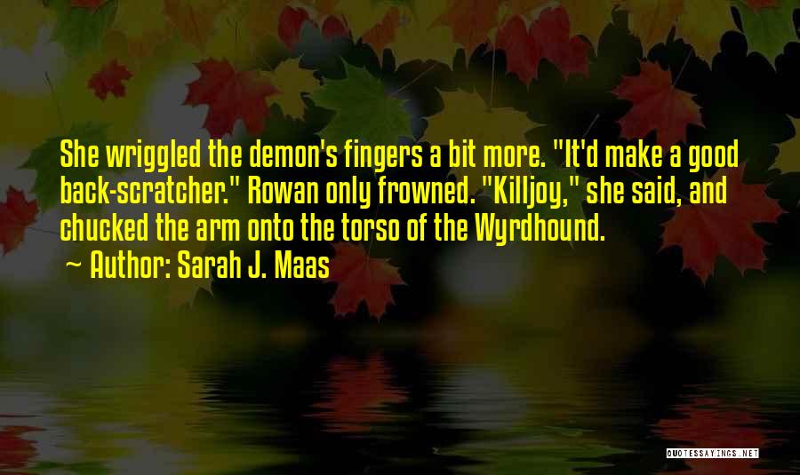 Fingers Quotes By Sarah J. Maas