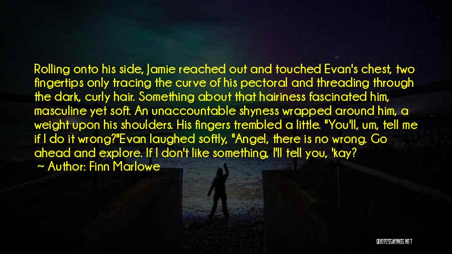 Fingertips Quotes By Finn Marlowe