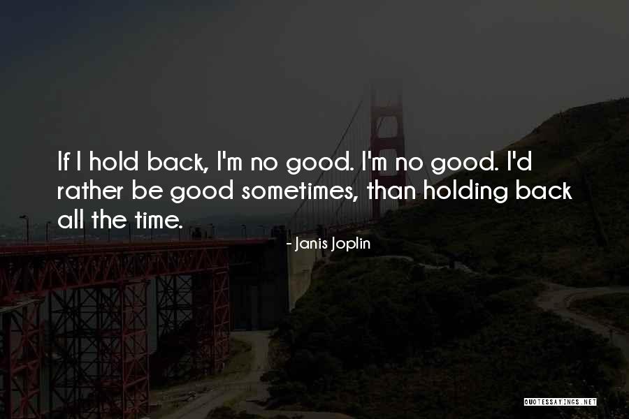 Fining Agents Quotes By Janis Joplin Fining Agents Quotes By Janis Joplin