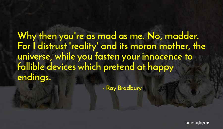 Finira Bene Quotes By Ray Bradbury Finira Bene Quotes By Ray Bradbury