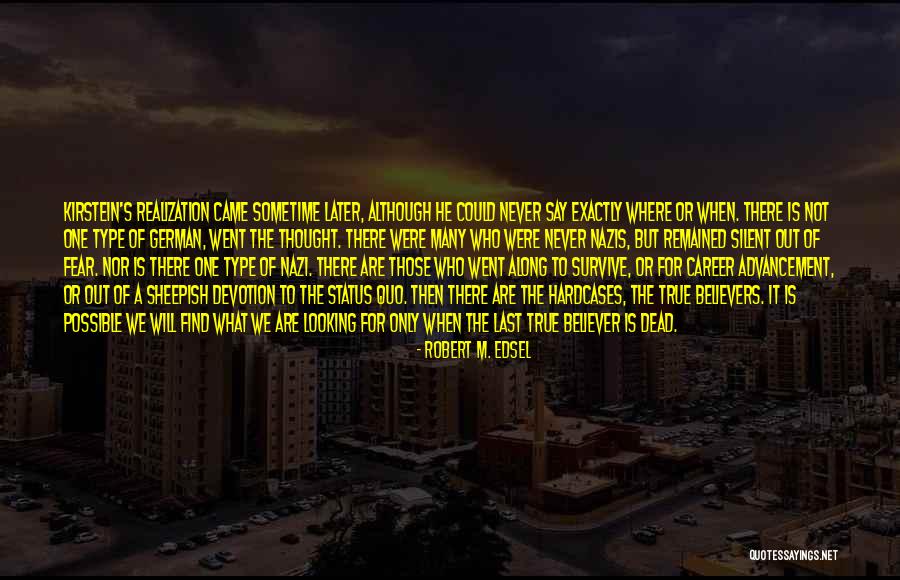 Finis Quotes By Robert M. Edsel Finis Quotes By Robert M. Edsel