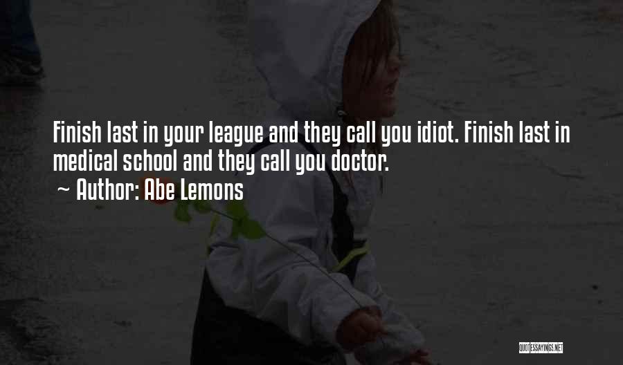 Finish Last Quotes By Abe Lemons