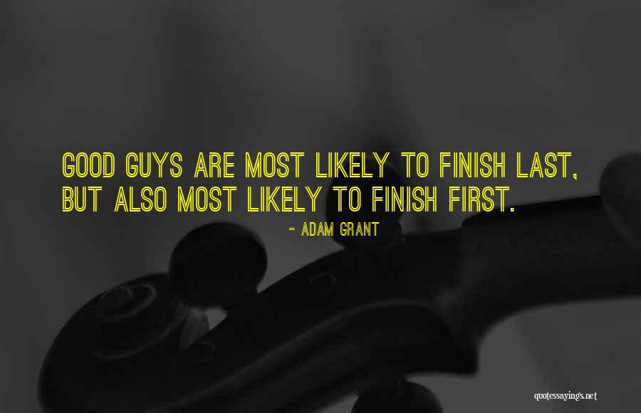 Finish Last Quotes By Adam Grant