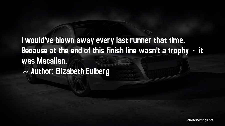 Finish Last Quotes By Elizabeth Eulberg