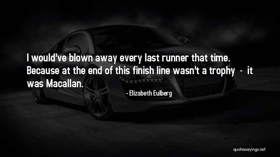 Finish Last Quotes By Elizabeth Eulberg