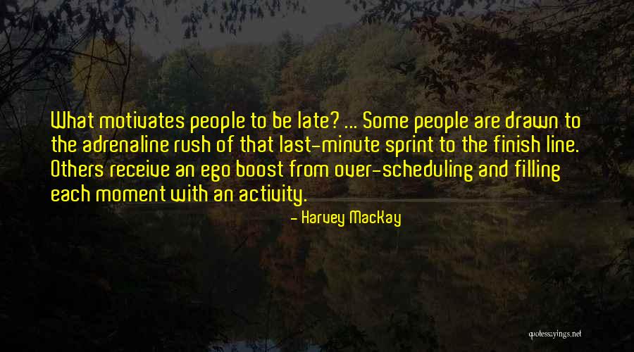 Finish Last Quotes By Harvey MacKay