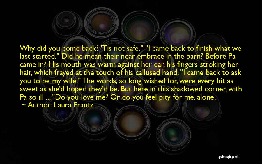 Finish Last Quotes By Laura Frantz