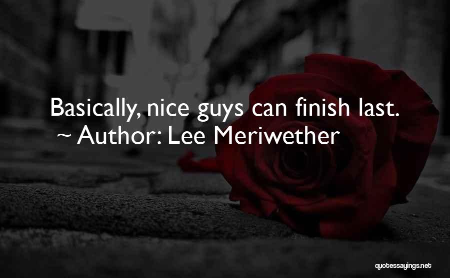 Finish Last Quotes By Lee Meriwether