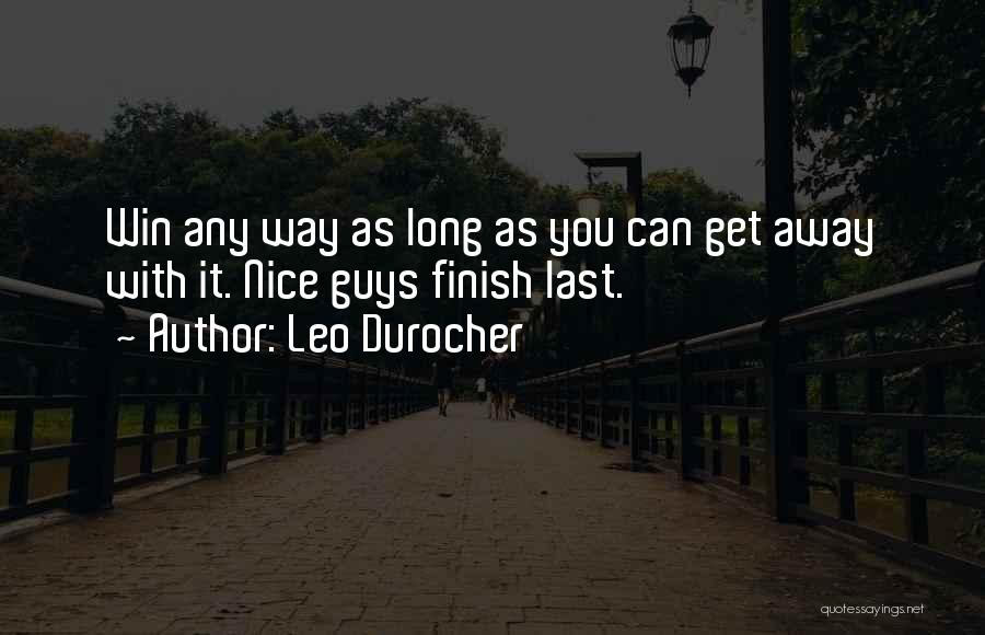 Finish Last Quotes By Leo Durocher