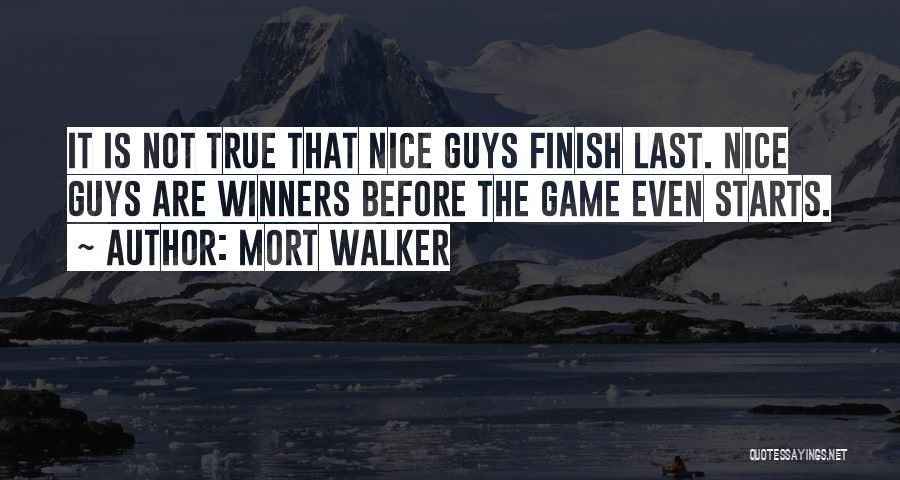 Finish Last Quotes By Mort Walker