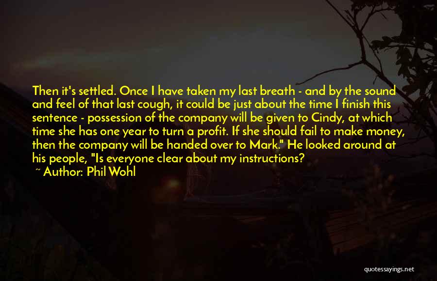 Finish Last Quotes By Phil Wohl