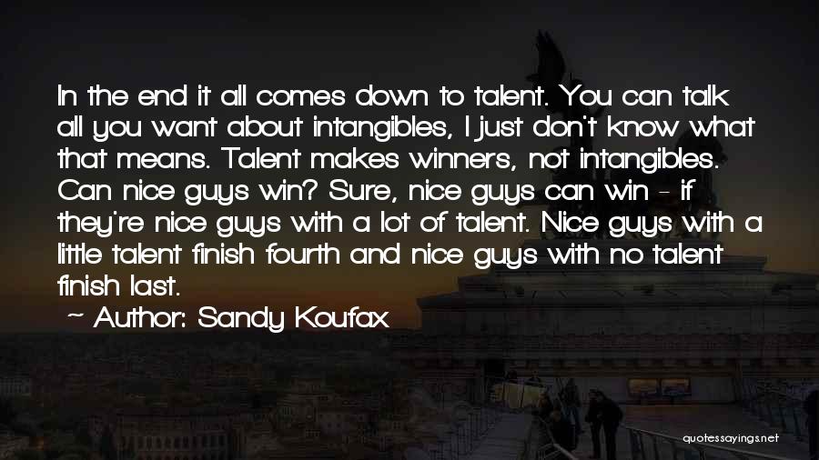 Finish Last Quotes By Sandy Koufax