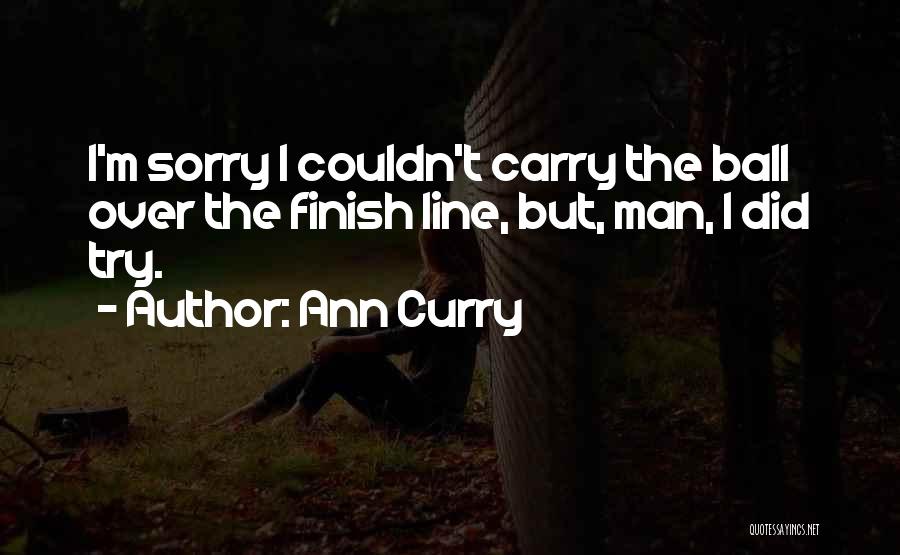 Finish Line Quotes By Ann Curry