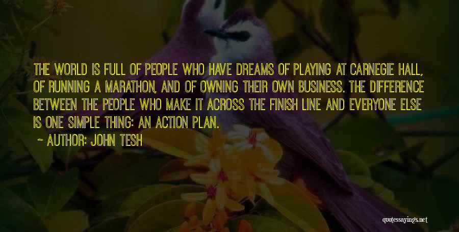 Finish Line Quotes By John Tesh