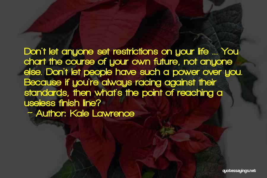 Finish Line Quotes By Kale Lawrence