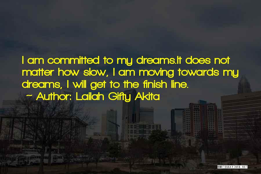 Finish Line Quotes By Lailah Gifty Akita